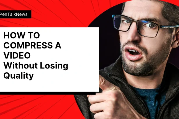 How to Compress a Video Without Losing Quality